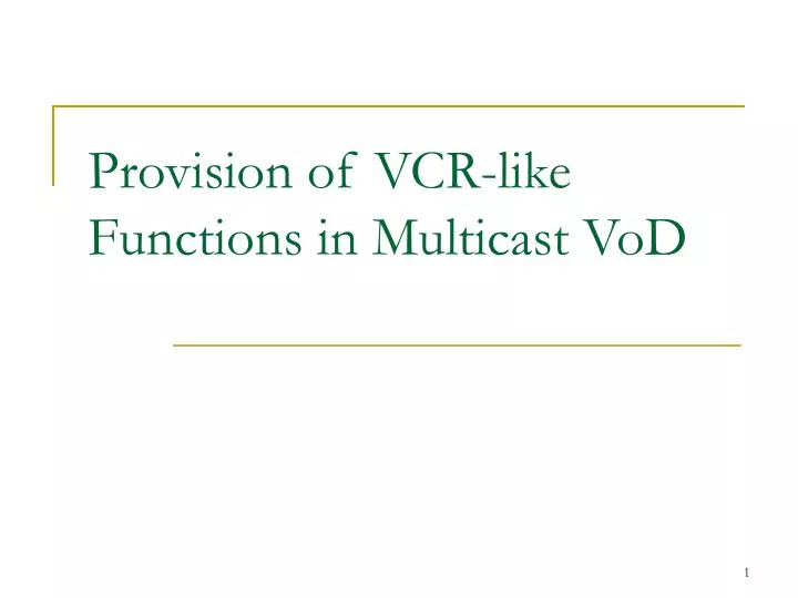 provision of vcr like functions in multicast vod