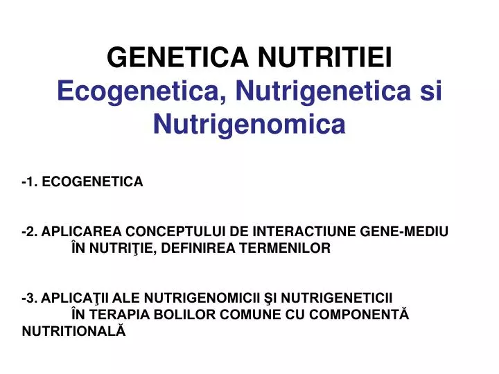 genetica nutritiei ecogenetica nutrigenetica si nutrigenomica