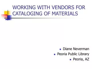 WORKING WITH VENDORS FOR CATALOGING OF MATERIALS