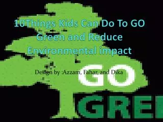 10Things Kids Can Do To GO Green and Reduce Environmental impact