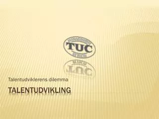 talentudviklerens dilemma