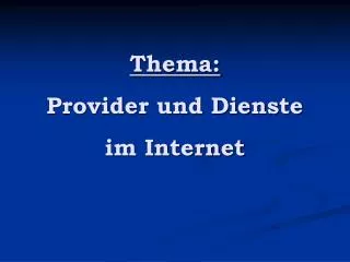thema provider und dienste im internet