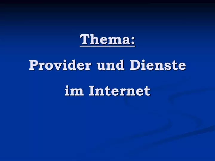thema provider und dienste im internet