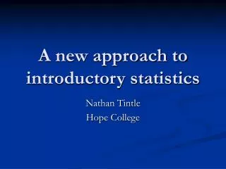 A new approach to introductory statistics