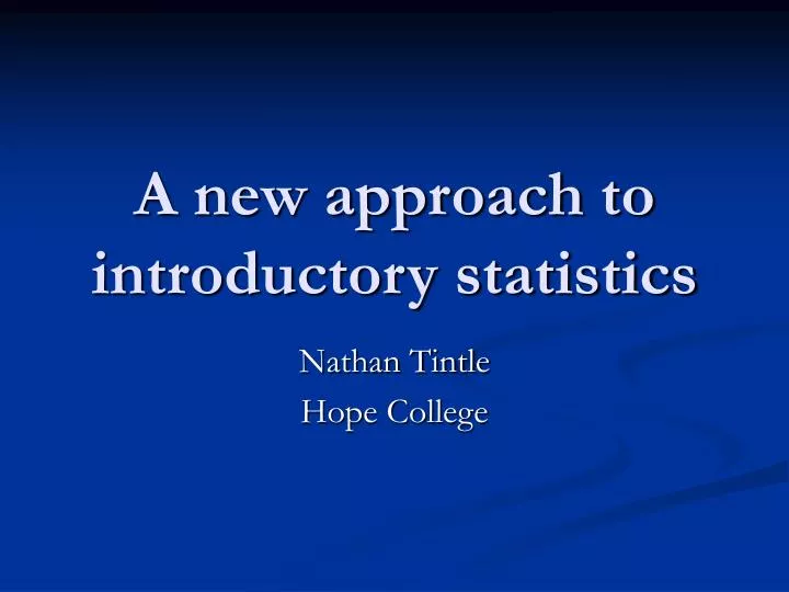 a new approach to introductory statistics