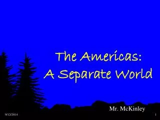 The Americas: A Separate World