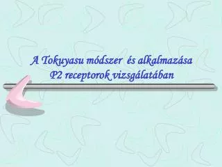 A Tokuyasu módszer és alkalmazása P2 receptorok vizsgálatában