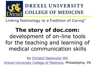 by Christof Daetwyler MD Drexel University College of Medicine , Philadelphia, PA