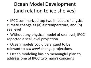 Ocean Model Development (and relation to ice shelves)