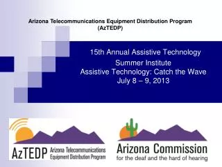 Arizona Telecommunications Equipment Distribution Program (AzTEDP)