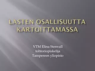 lasten osallisuutta kartoittamassa