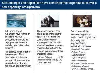 Schlumberger and AspenTech have combined their expertise to deliver a new capability into Upstream