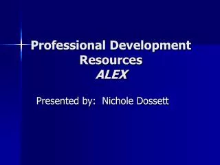 Professional Development Resources ALEX