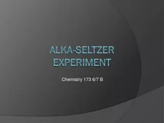 Alka-Seltzer Experiment