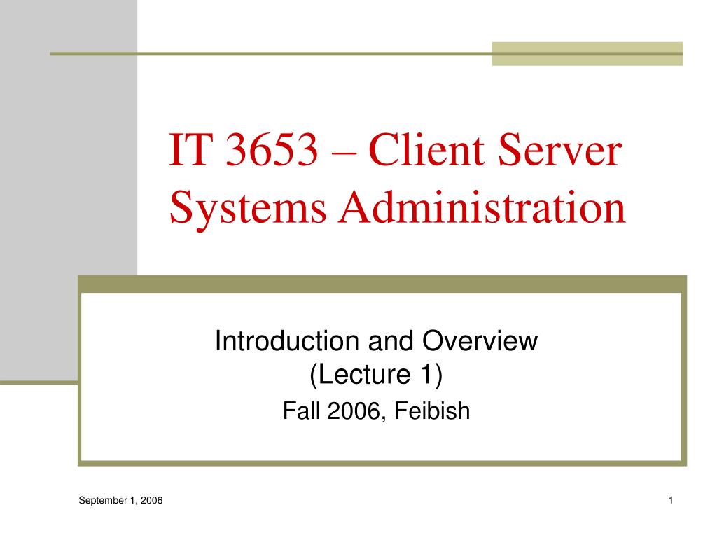 PPT - IT 3653 – Client Server Systems Administration PowerPoint ...