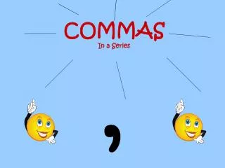 COMMAS In a Series