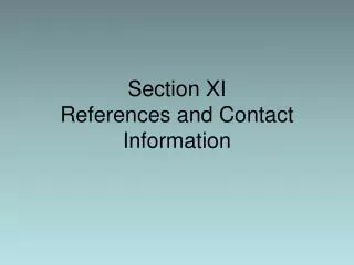 Section XI References and Contact Information