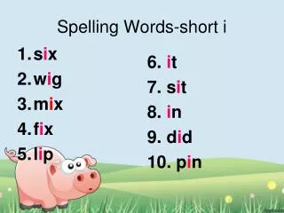 Spelling Words-short i