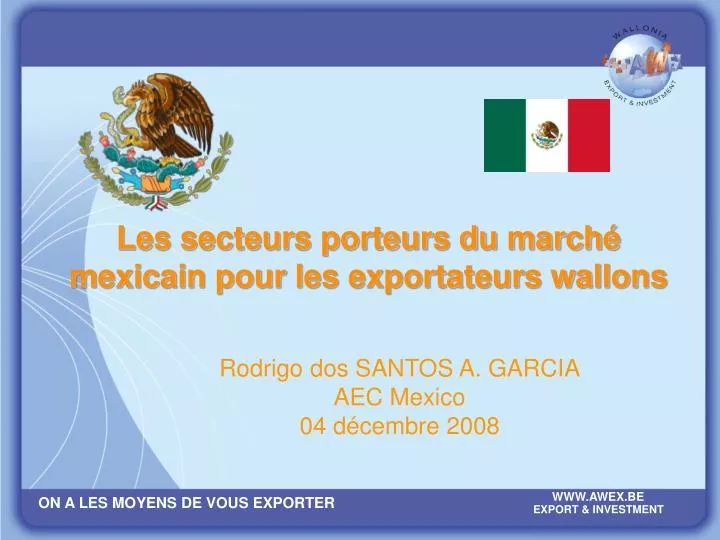 les secteurs porteurs du march mexicain pour les exportateurs wallons