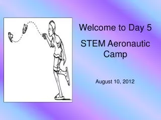 Welcome to Day 5 STEM Aeronautic Camp