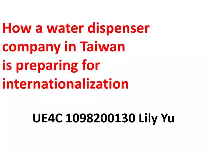 how a water dispenser company in taiwan is preparing for internationalization