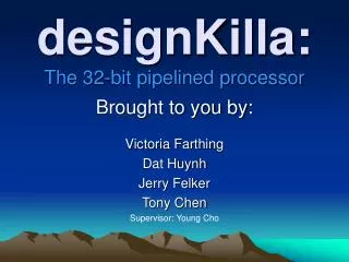 designKilla: The 32-bit pipelined processor
