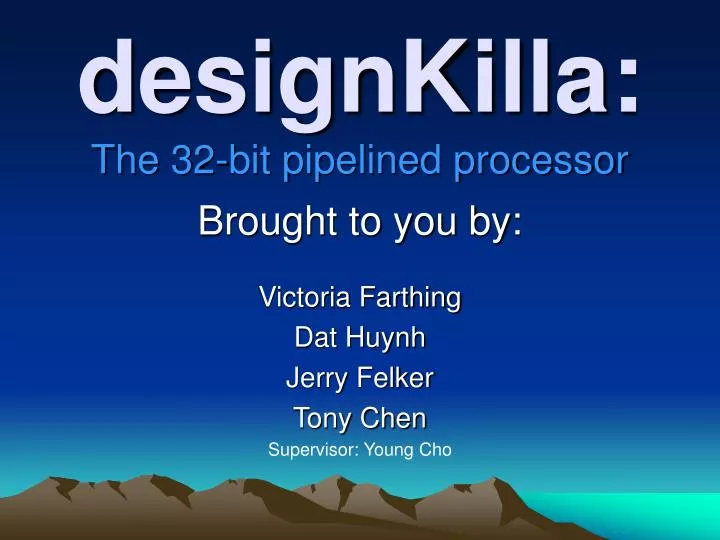 designkilla the 32 bit pipelined processor