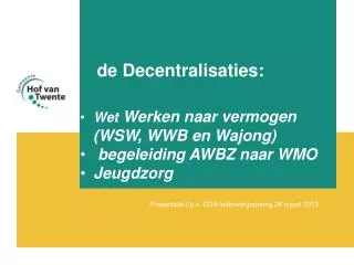 de decentralisaties