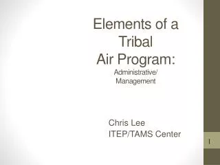 Elements of a Tribal Air Program: Administrative/ Management