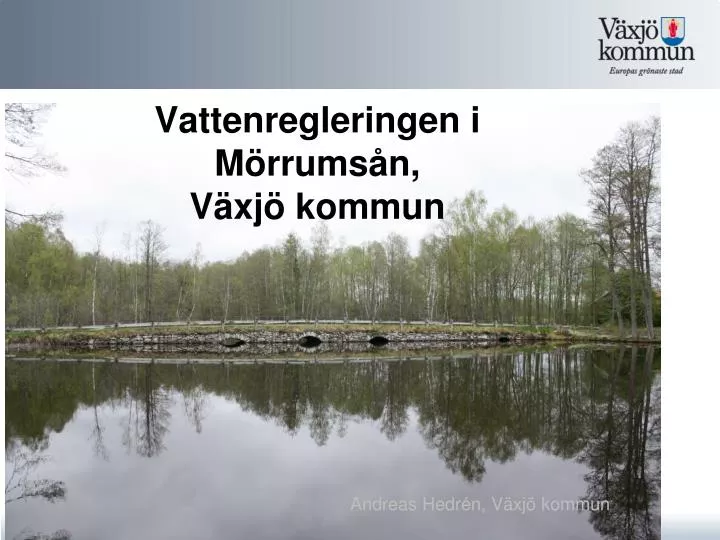 vattenregleringen i m rrums n v xj kommun