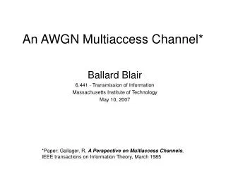 An AWGN Multiaccess Channel*