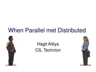When Parallel met Distributed