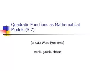 Quadratic Functions as Mathematical Models (5.7)