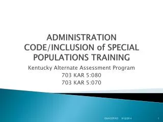 ADMINISTRATION CODE/INCLUSION of SPECIAL POPULATIONS TRAINING