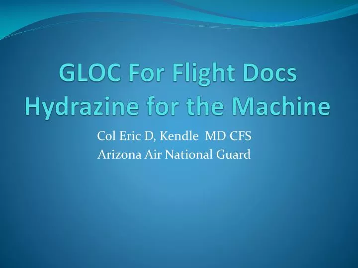 gloc for flight docs hydrazine for the machine