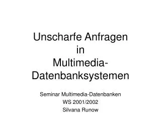 unscharfe anfragen in multimedia datenbanksystemen