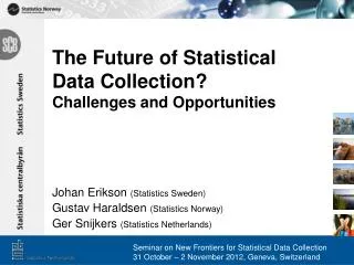 The Future of Statistical Data Collection? Challenges and Opportunities
