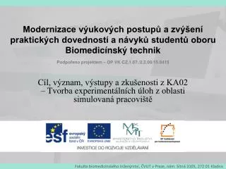 c l v znam v stupy a zku enosti z ka02 tvorba experiment ln ch loh z oblasti simulovan pracovi t