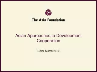 Asian Approaches to Development Cooperation