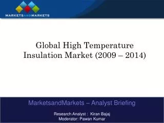 Global High Temperature Insulation Market (2009 – 2014)