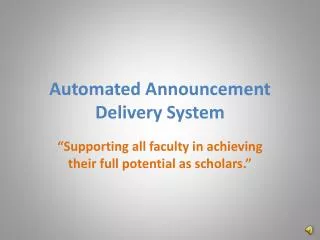 Automated Announcement Delivery System
