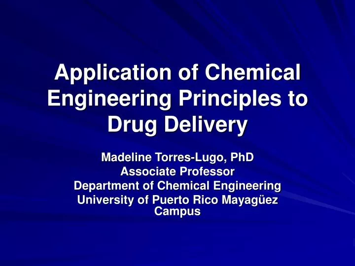 application of chemical engineering principles to drug delivery