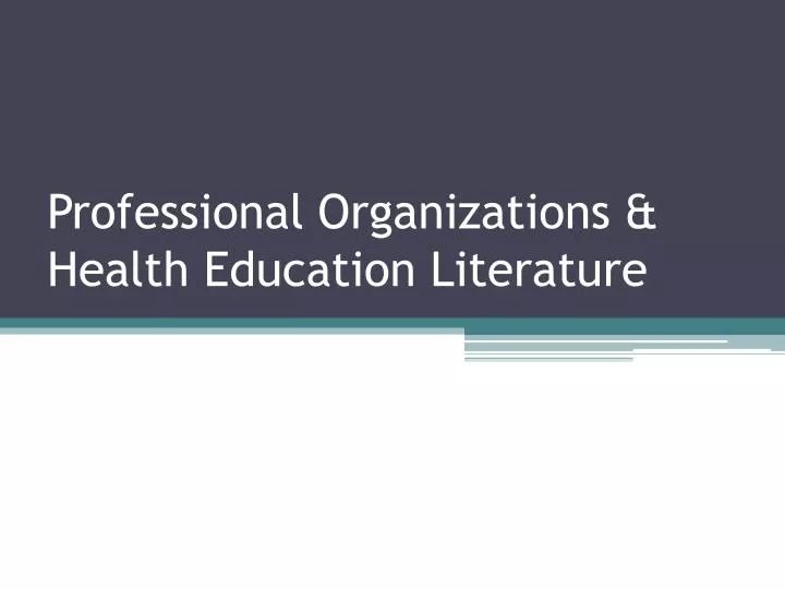 professional organizations health education literature