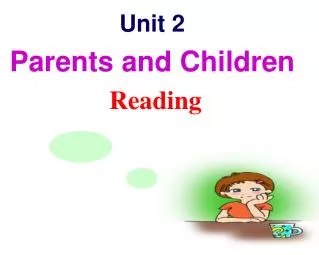 Unit 2 Parents and Children Reading