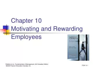 Chapter 10 Motivating and Rewarding Employees