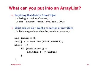What can you put into an ArrayList?