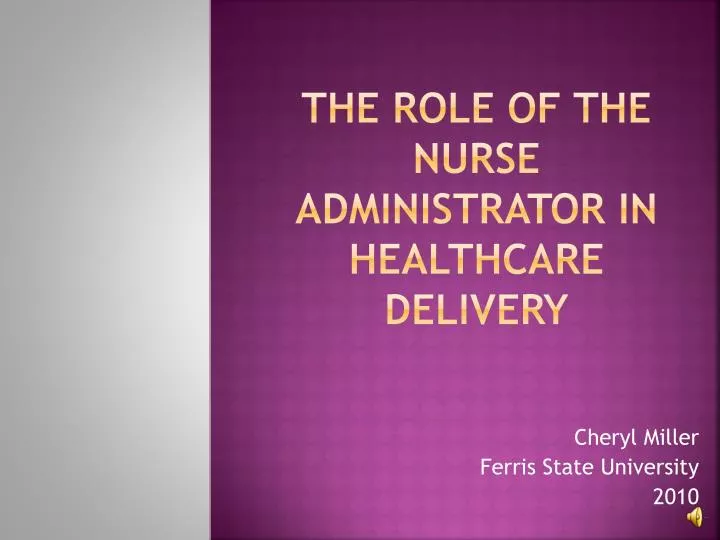 the role of the nurse administrator in healthcare delivery