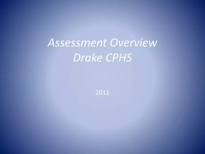 assessment overview drake cphs