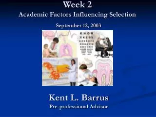 Week 2 Academic Factors Influencing Selection September 12, 2003