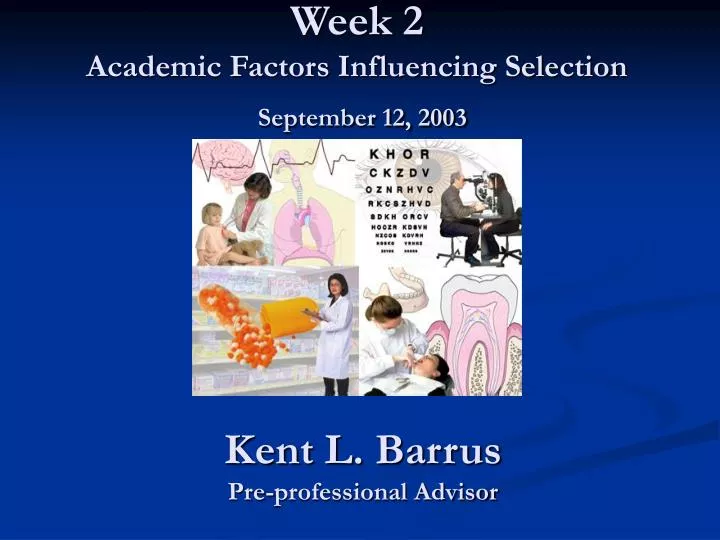 week 2 academic factors influencing selection september 12 2003